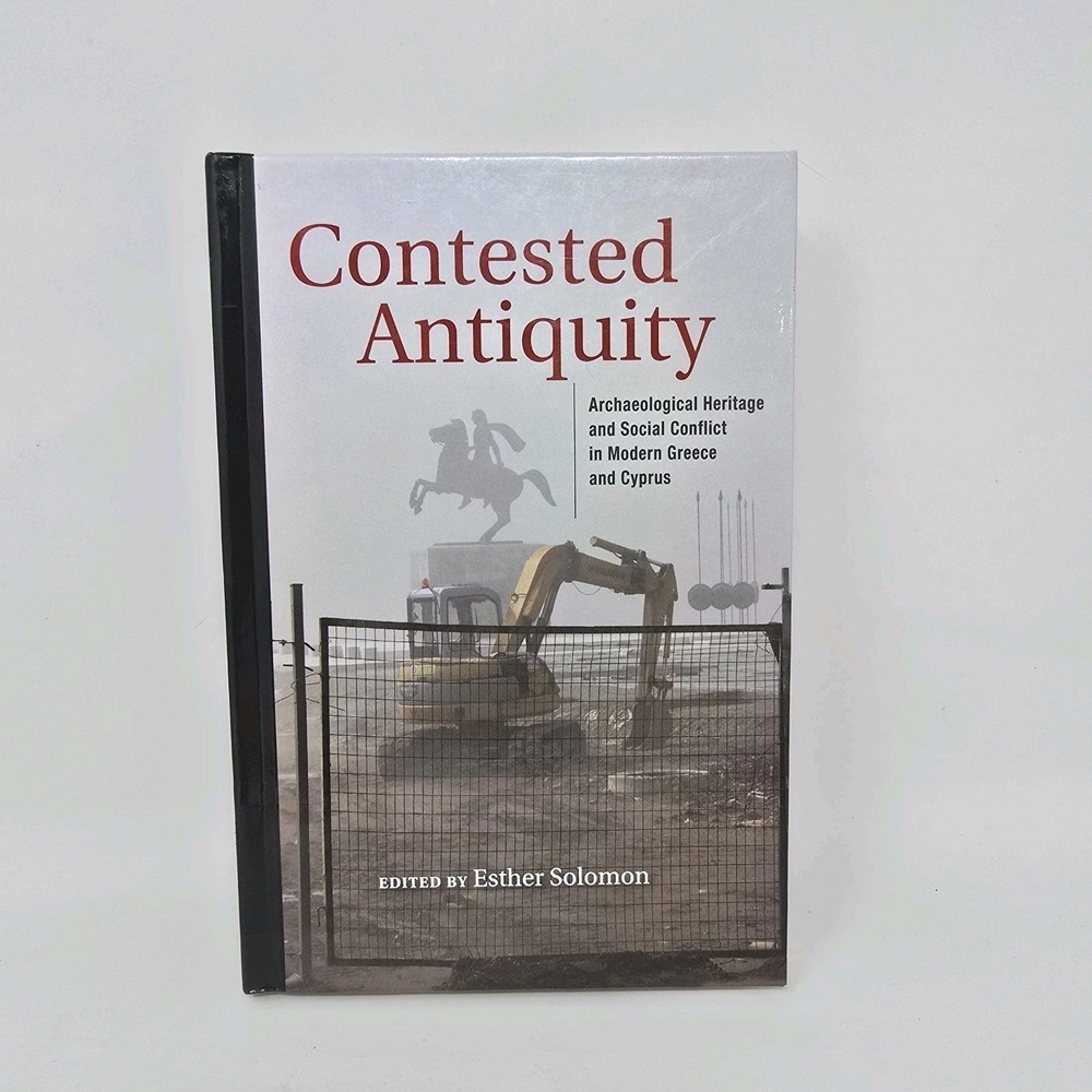 Contested Antiquity: Archaeological Heritage & Social Conflict in Modern Greece‎